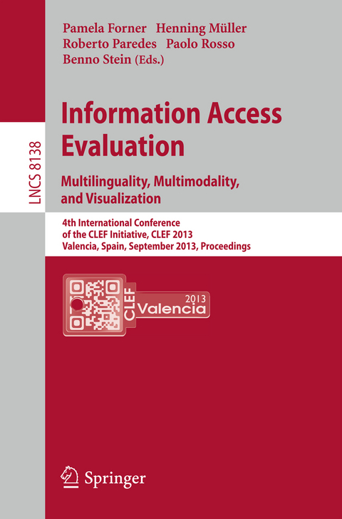 Information Access Evaluation. Multilinguality, Multimodality, and Visualization - 