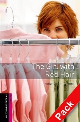 Oxford Bookworms Library: Starter Level:: The Girl with Red Hair audio CD pack - Christine Lindop