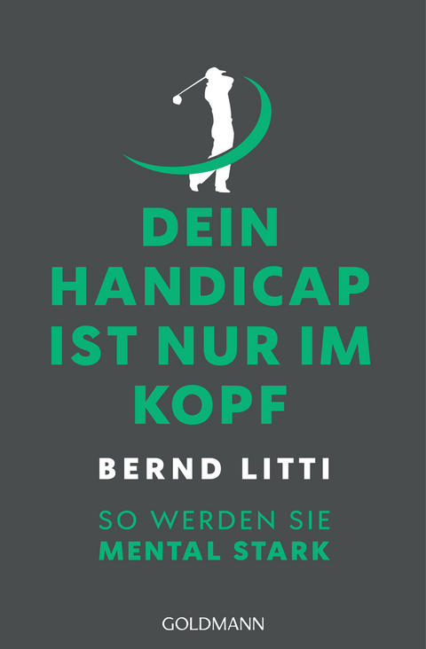 Dein Handicap ist nur im Kopf - Bernd H. Litti