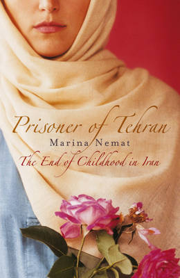 Prisoner of Tehran - Marina Nemat