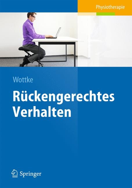 Rückengerechtes Verhalten - Dietmar Wottke