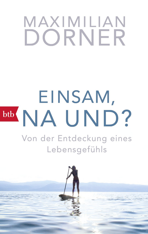 Einsam, na und? - Maximilian Dorner