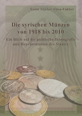 Die syrischen Münzen von 1918 bis 2010 - Esam Aljaber Abou-Fakher