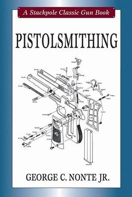 Pistolsmithing - George C. Nonte