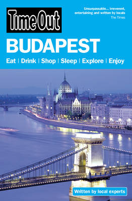 Time Out Budapest 7th edition -  Time Out Guides