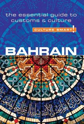 Bahrain - Culture Smart! The Essential Guides to Customs & Culture - Reena Abraham