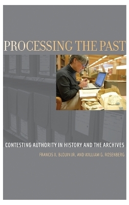 Processing the Past - Jr Blouin  Francis X., William G. Rosenberg