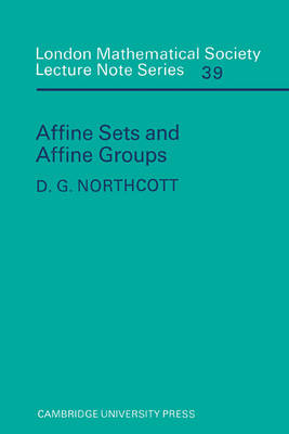 Affine Sets and Affine Groups - D. G. Northcott