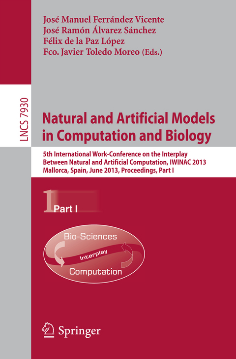 Natural and Artificial Models in Computation and Biology - 