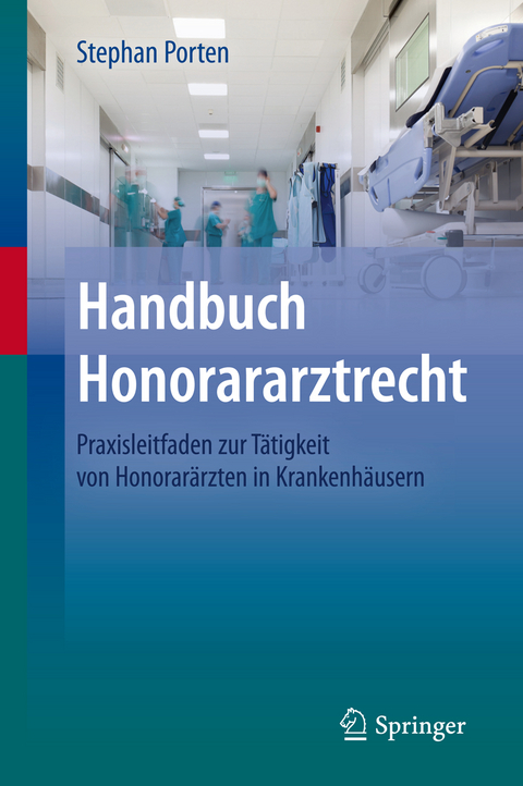 Handbuch Honorararztrecht - Stephan Porten