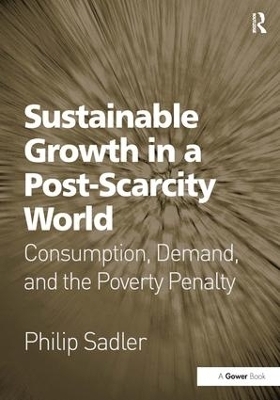 Sustainable Growth in a Post-Scarcity World - Philip Sadler