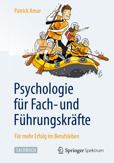 Psychologie für Fach- und Führungskräfte - Patrick Amar