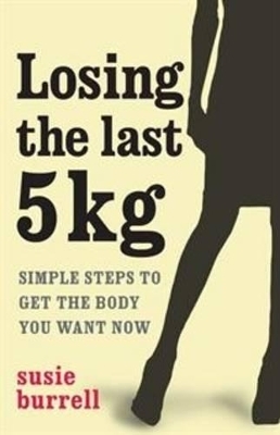 Losing the Last 5 kgs - Susie Burrell