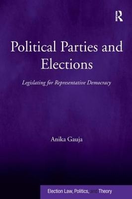 Political Parties and Elections - Anika Gauja