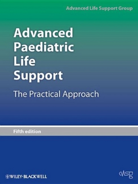 Advanced Paediatric Life Support -  Advanced Life Support Group