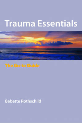 Trauma Essentials - Babette Rothschild