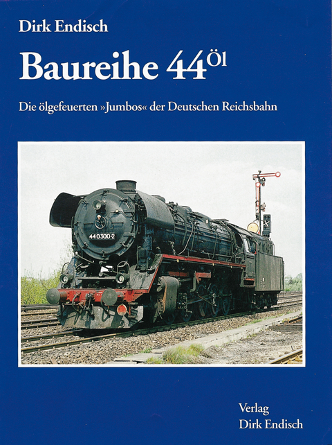 Baureihe 44Öl - Dirk Endisch