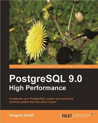 PostgreSQL 9.0 High Performance - G. Smith