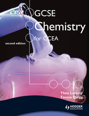 GCSE Chemistry for CCEA 2nd Edition - Theo Laverty, Teresa Quigg