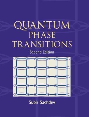 Quantum Phase Transitions - Subir Sachdev