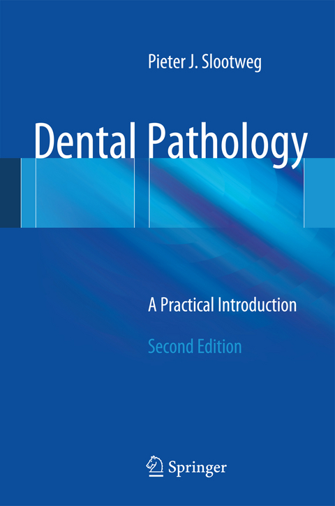 Dental Pathology - Pieter Slootweg