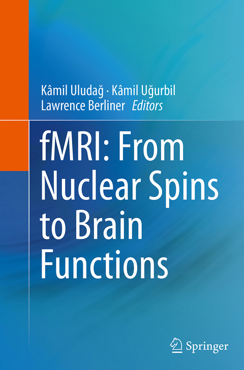 fMRI: From Nuclear Spins to Brain Functions - 