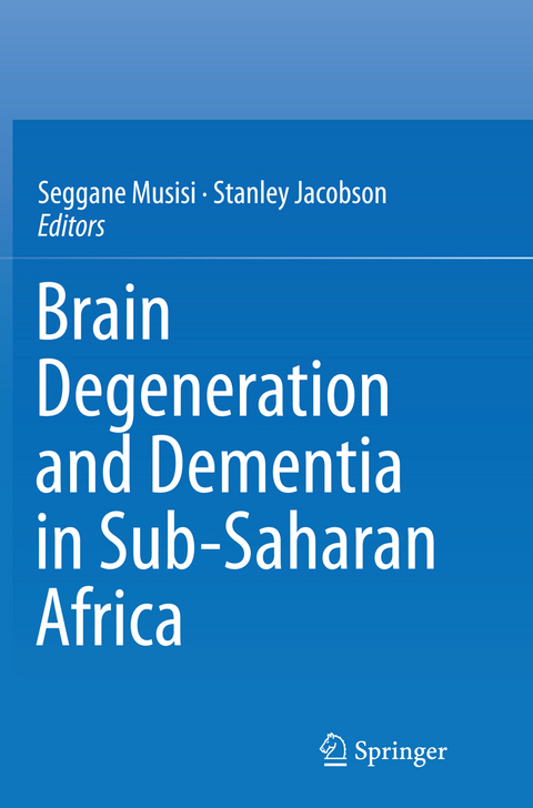 Brain Degeneration and Dementia in Sub-Saharan Africa - 