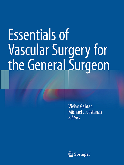 Essentials of Vascular Surgery for the General Surgeon - 