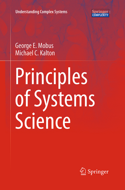 Principles of Systems Science - George E. Mobus, Michael C. Kalton