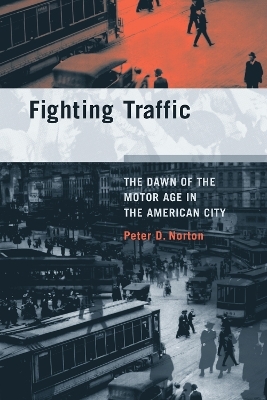 Fighting Traffic - Peter D. Norton