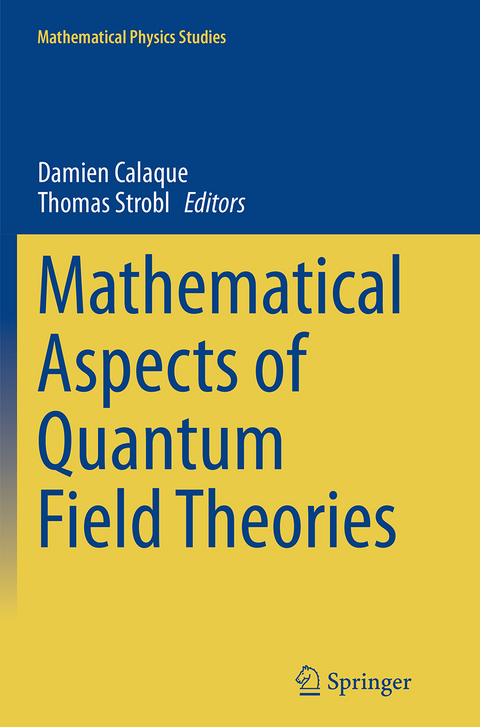 Mathematical Aspects of Quantum Field Theories - 