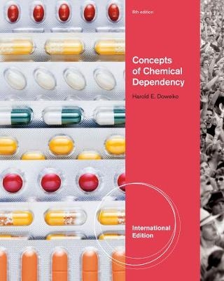 Concepts of Chemical Dependency, International Edition - Harold Doweiko