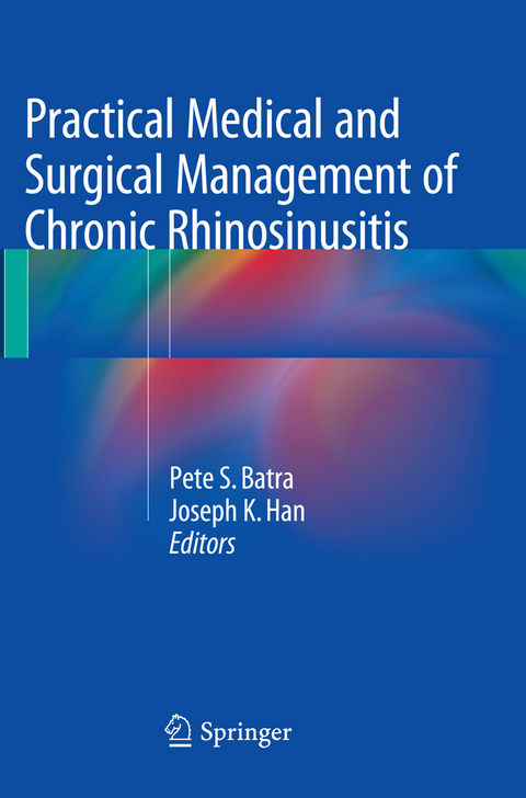 Practical Medical and Surgical Management of Chronic Rhinosinusitis - 