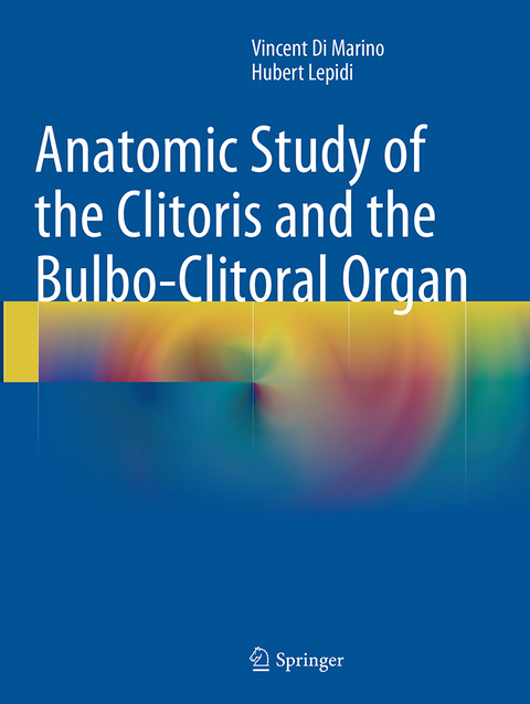 Anatomic Study of the Clitoris and the Bulbo-Clitoral Organ - Vincent Di Marino, Hubert Lepidi