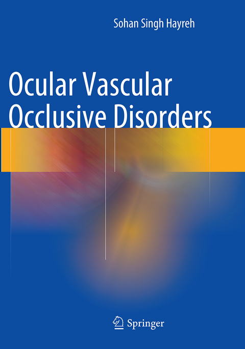 Ocular Vascular Occlusive Disorders - Sohan Singh Hayreh