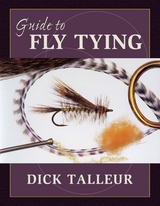 Guide to Fly Tying -  Dick Talleur