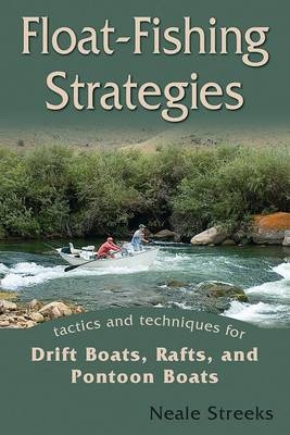 Float-fishing Strategies - Neale Streeks