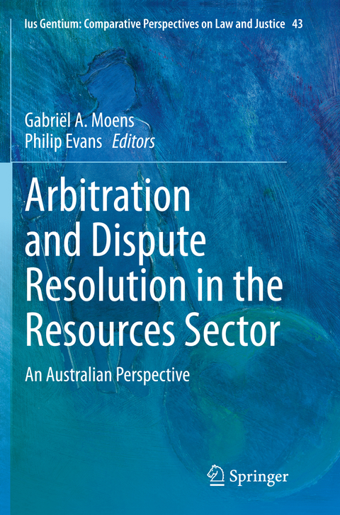 Arbitration and Dispute Resolution in the Resources Sector - 