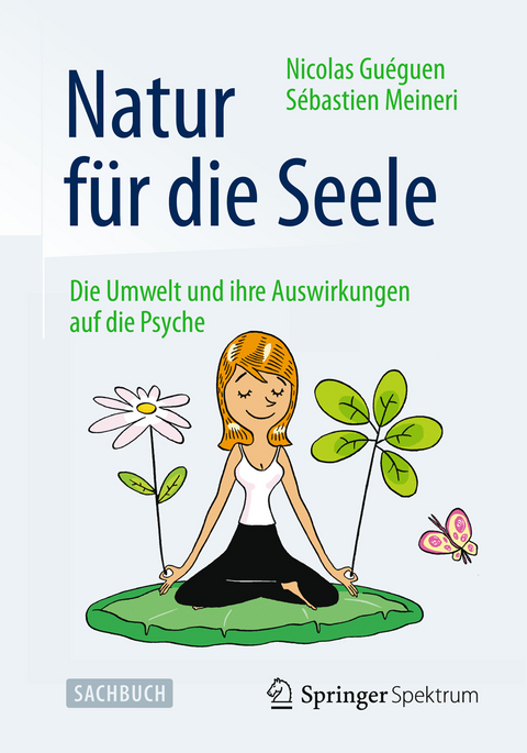 Natur für die Seele - Nicolas Guéguen, Sébastien Meineri