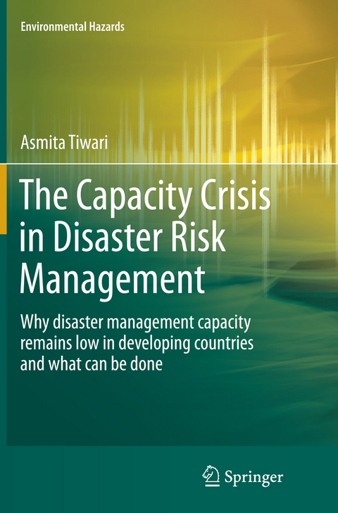 The Capacity Crisis in Disaster Risk Management - Asmita Tiwari