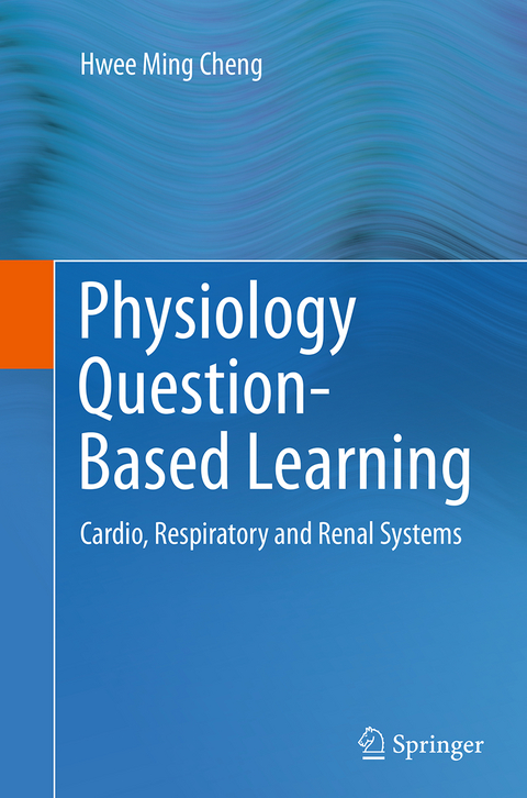 Physiology Question-Based Learning - Hwee Ming Cheng