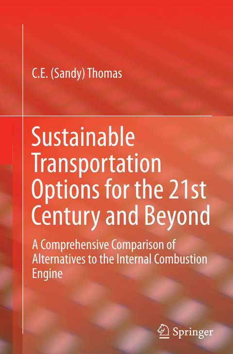 Sustainable Transportation Options for the 21st Century and Beyond - C.E (Sandy) Thomas