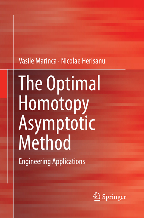 The Optimal Homotopy Asymptotic Method - Vasile Marinca, Nicolae Herisanu