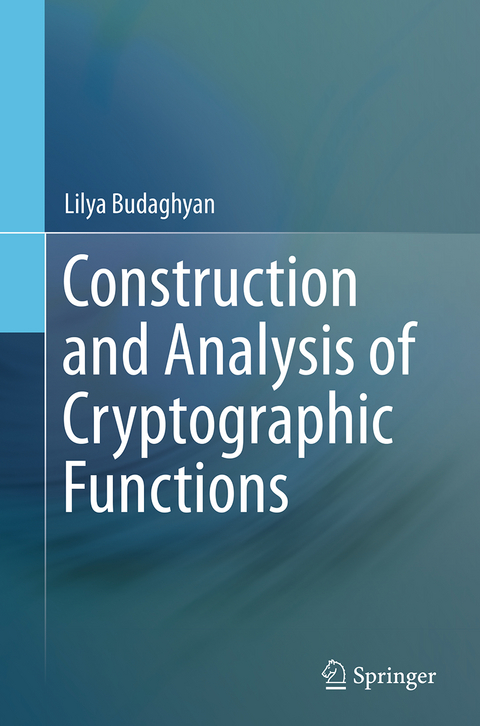 Construction and Analysis of Cryptographic Functions - Lilya Budaghyan