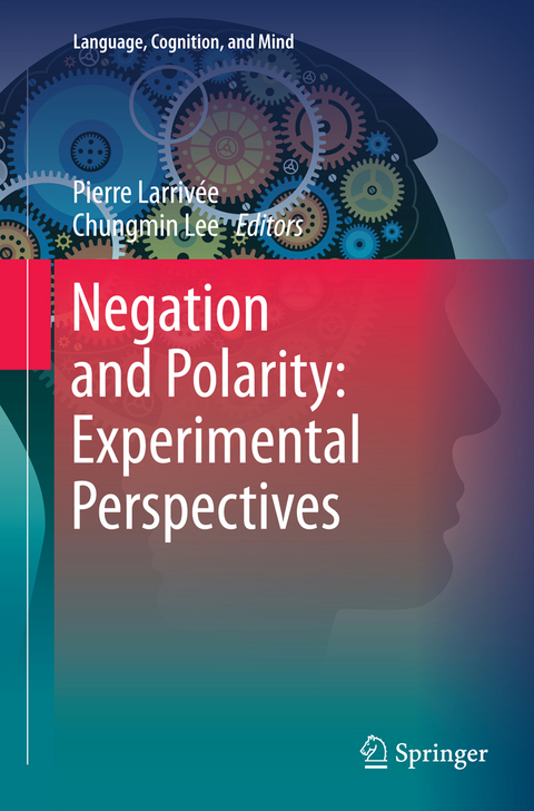 Negation and Polarity: Experimental Perspectives - 