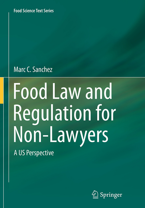 Food Law and Regulation for Non-Lawyers - Marc C. Sanchez