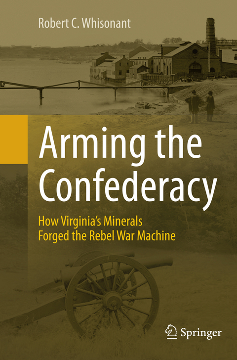 Arming the Confederacy - Robert C. Whisonant