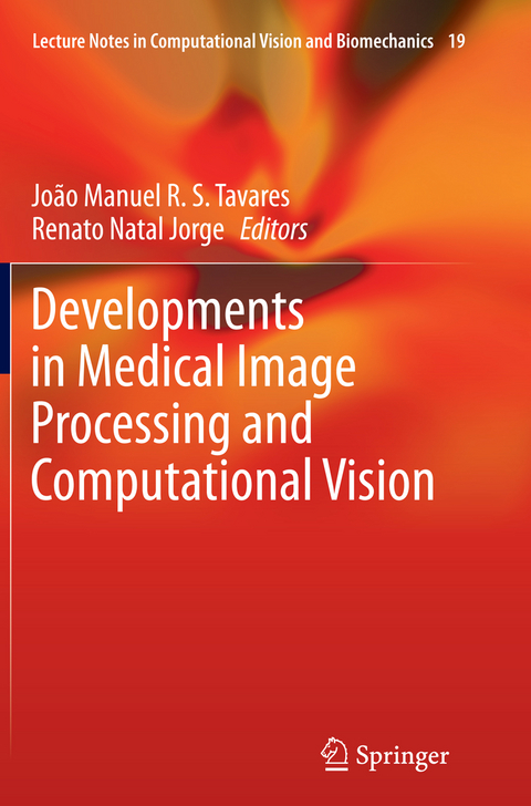 Developments in Medical Image Processing and Computational Vision - 