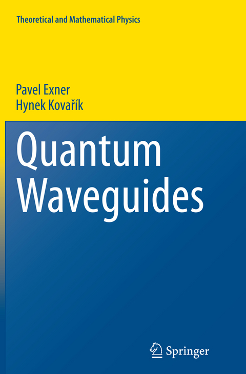 Quantum Waveguides - Pavel Exner, Hynek Kovařík