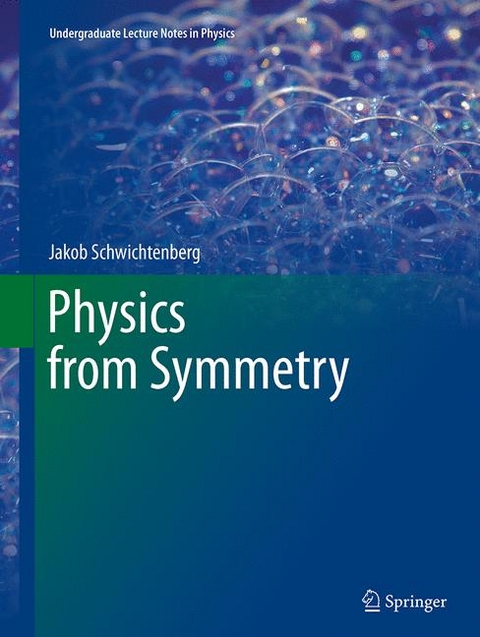 Physics from Symmetry - Jakob Schwichtenberg